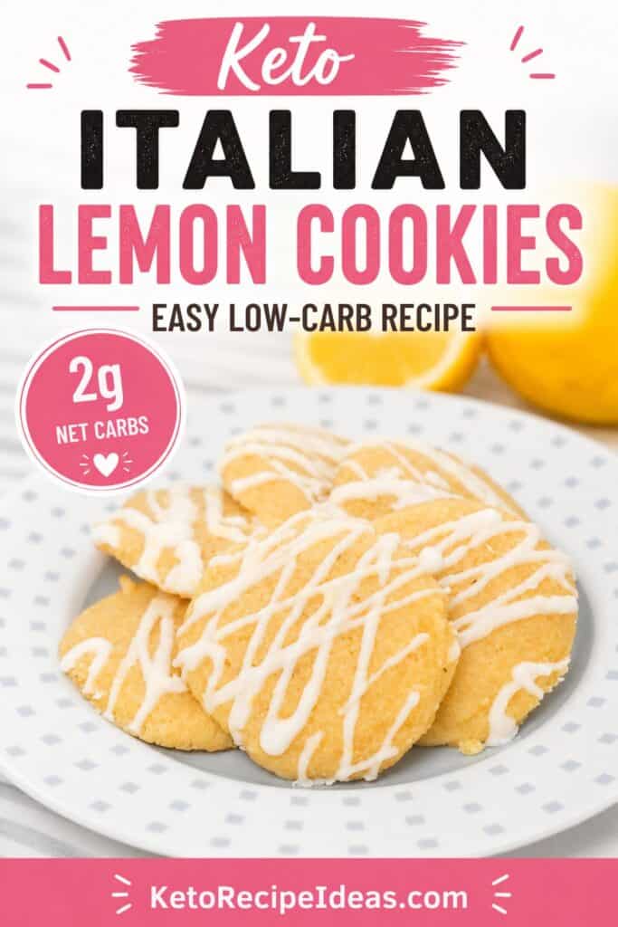 Pinterest pin for keto Italian lemon cookies with lemon glaze, 2g net carbs badge and Keto Recipe Ideas branding.